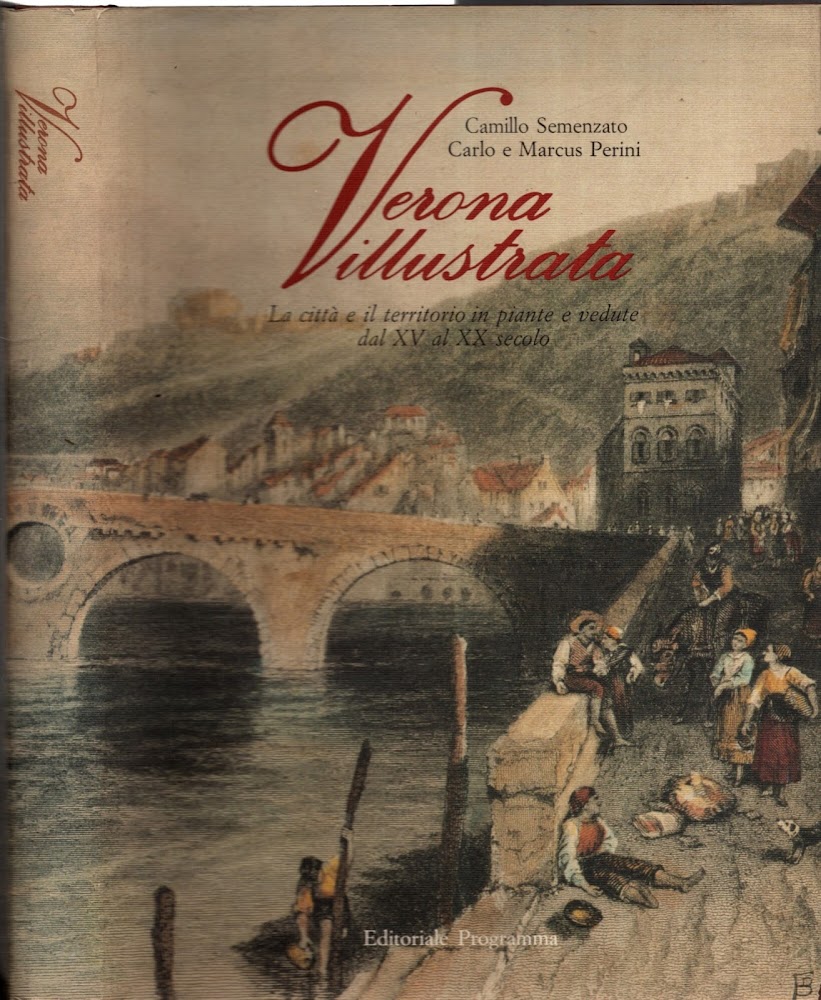 Verona illustrata. La città e il territorio in piante e …