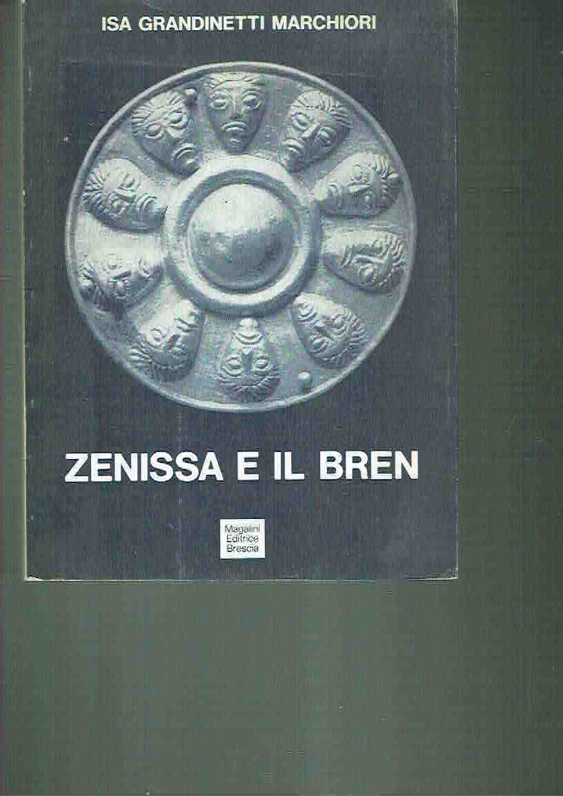 ZENISSA E IL BREN - ISA GRANDINETII MARCHIORI - 1981 …