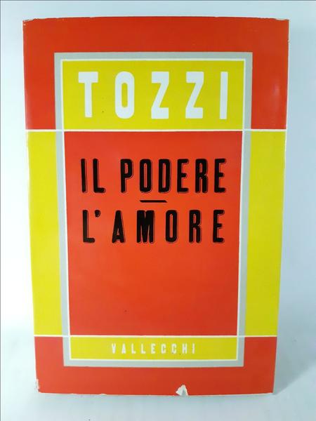 Tozzi Il Podere l'amore II volume Vallecchi 1943