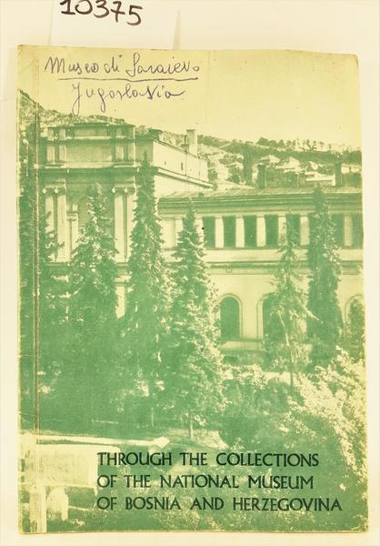 Through the collections of the NationalMuseum of Bosnia and Herzegovina …