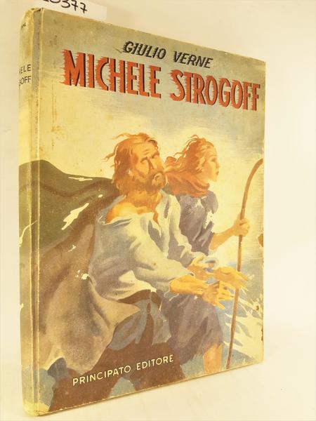 Giulio Verne Michele Strogoff Principato editore 1946