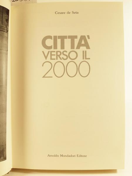 Cesare De Seta citt‡ verso il 2000 Mondadori 1∞ edizione …