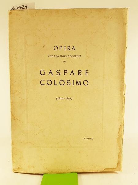 Opera tratta dagli scritti di Gasparri Colosimo 1916-1919 Tipografia Pontificia …
