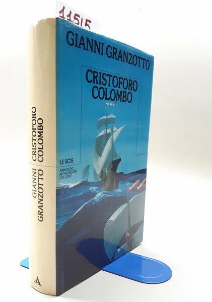 Gianni Granzotto Cristoforo Colombo Mondadori 1984 1∞ edizione