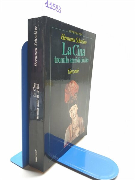Hermann Schreiber La Cina tremila anni di civilt‡ Garzanti 1984 …