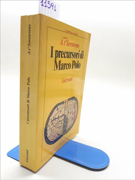 A. T 'Serstevens I precursori di Marco Polo Garzanti 1982 …