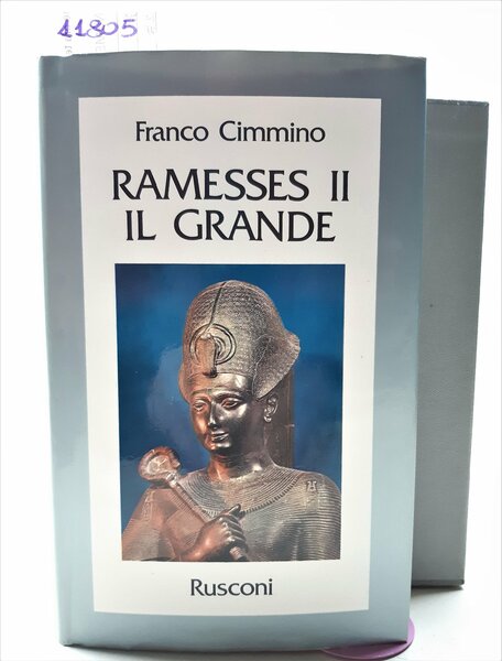 Franco Cimmino Ramesses II Il grande Rusconi 1984 1∞ edizione