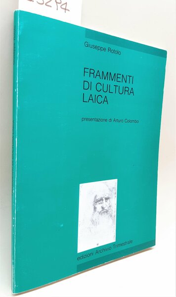 Giuseppe Rotolo Frammenti di cultura laica Arturo Colombo ed. archivio …