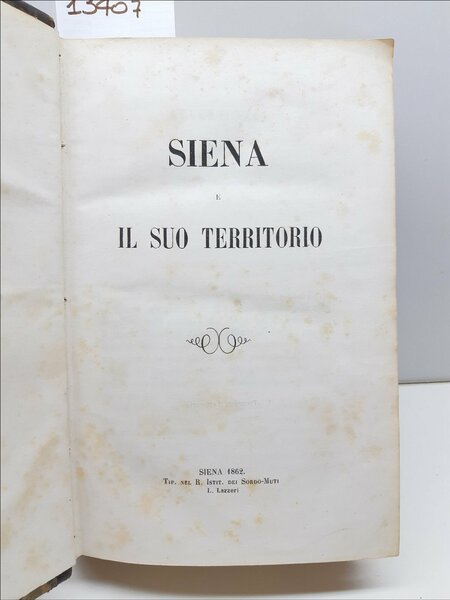 AA.VV Siena e il suo territorio Lazzeri 1862