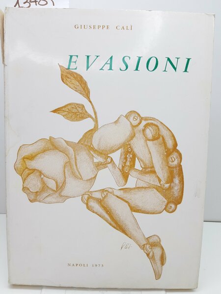 Giuseppe CalÏ Evasioni Napoli 1973 edizione numerata fuori commercio numero …