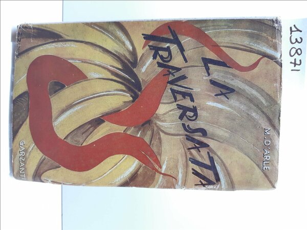 M. D'ArlË La traversata Garzanti 1941