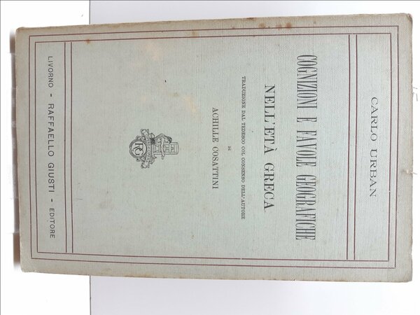 Carlo Urban Cognizioni e Favole geografiche nell'et‡ greca Giusti 1907