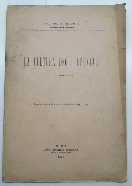 Filippo Abignente La cultura degli Ufficiali estratto 1899 autografato