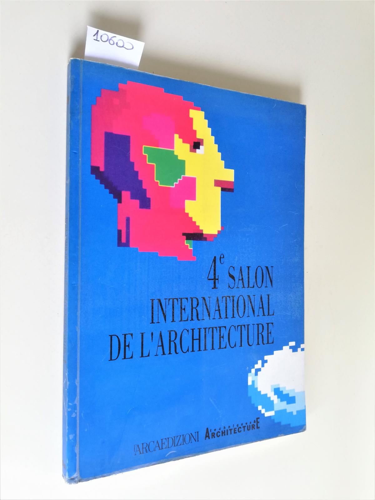 4∞ Salon Internazional La Arquitecture Arka Edizioni 1991