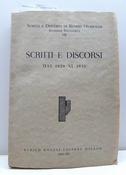 Benito Mussolini scritte e discorsi Vol. VII dal 1927 V …
