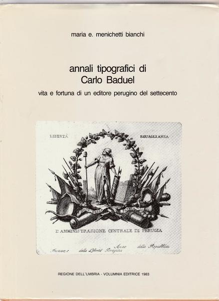 Maria E. Menichetti Bianchi AnnalÏ Tipografici Di Carlo Baduel 1983 …