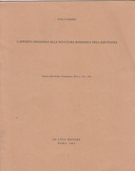 Paola Pariset L'apporto spagnolo alla scultura romanica dell'Aquitania De Luca …
