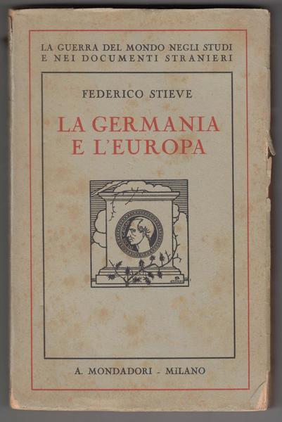 Federico Stieve La Germania e l'Europa Mondadori 1929