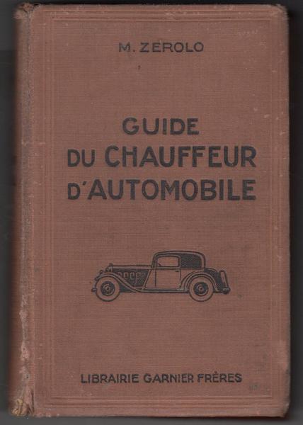 M. Zerolo Guide du chauffeur d'automobile Garnier 1926