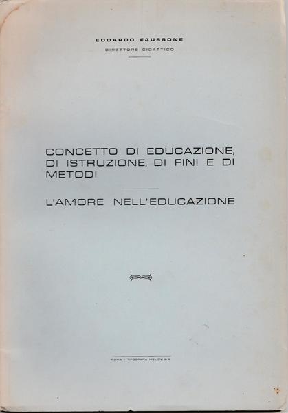 Pedagogia E. Faussone L'amore Nell'educazione 1961 L5570