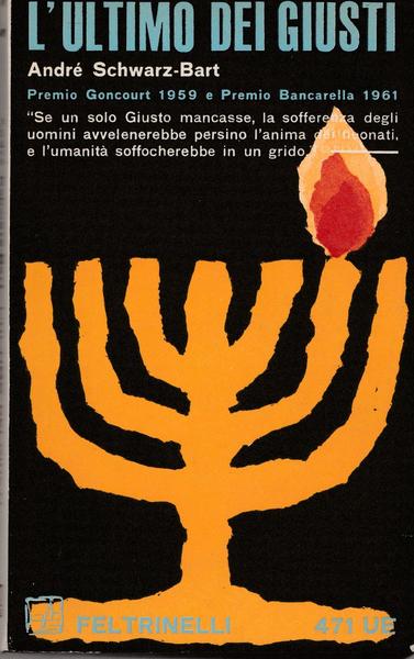A. Schwarz Bart L'ultimo Dei Giusti Feltrinelli 1964 L5783