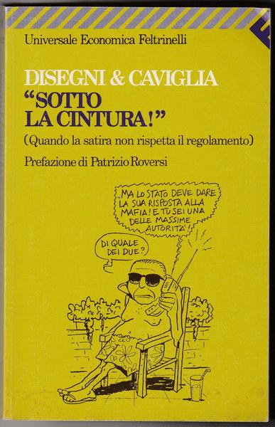 Disegni & Caviglia Sotto La Cintura Feltrinelli 1992 1∞ Ed. …