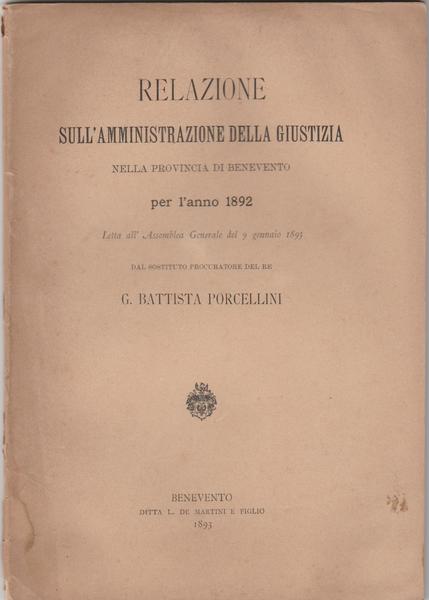 G. B. Porcellini Relazione Sull'amministrazione Della Giustizia Benevento 1892