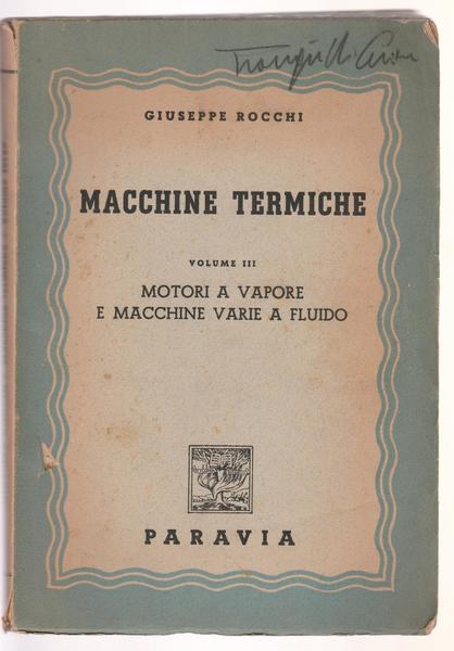 G. Rocchi Macchine Termiche Vol. Iii Motori A Vapore Paravia …