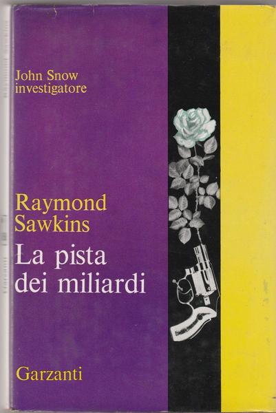 R. Sawkins La Pista Dei Miliardi Garzanti 1968 1° Ed.