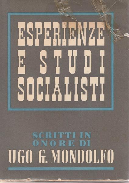 Esperienze E Studi Socialisti In Onore Di Ugo Guido Mondolfo …