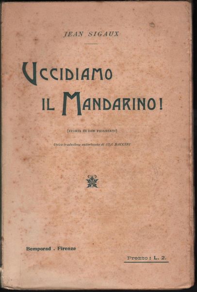 Jean Sigaux Uccidiamo il mandarino Bemporad 1903 (storia di due …