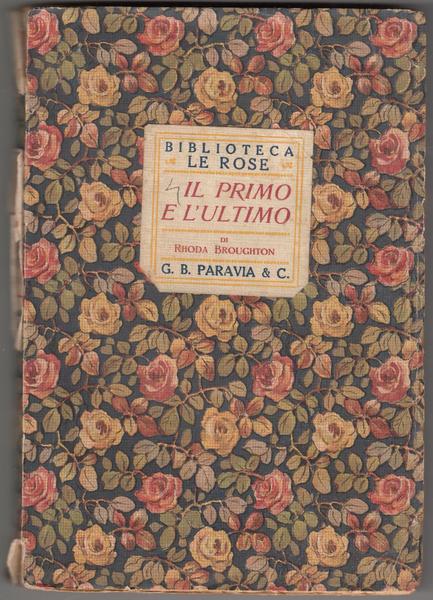 Biblioteca Le Rose- Il Primo E L'ultimo By Rhoda Brough …