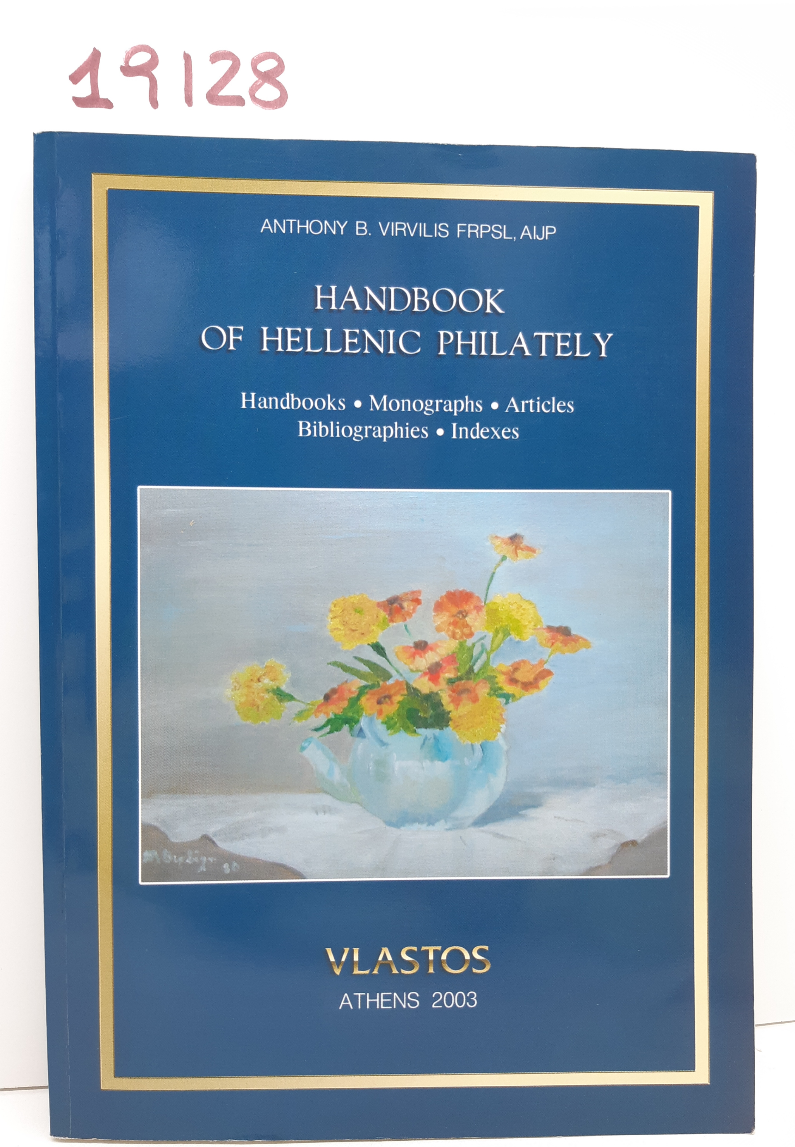 A. B. Virvilis FRPSL Handbook of hellenic philately Vlastos 2003 …