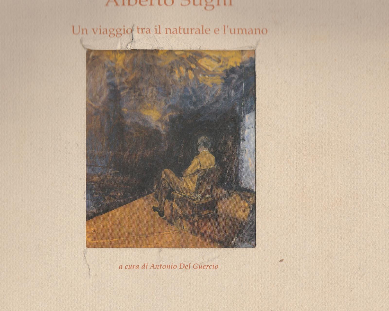 A. Del Guercio Alberto Sughi Un Viaggio Tra Il Naturale …