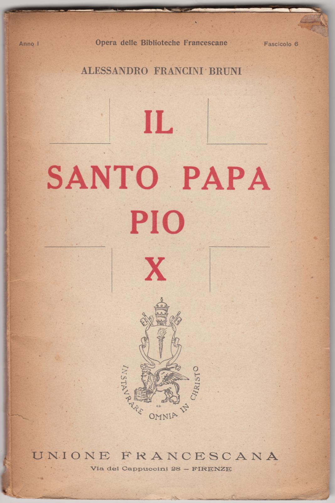 A. Francini Bruni-Il Santo Papa Pio X-Unione Francescana 1936-L3897