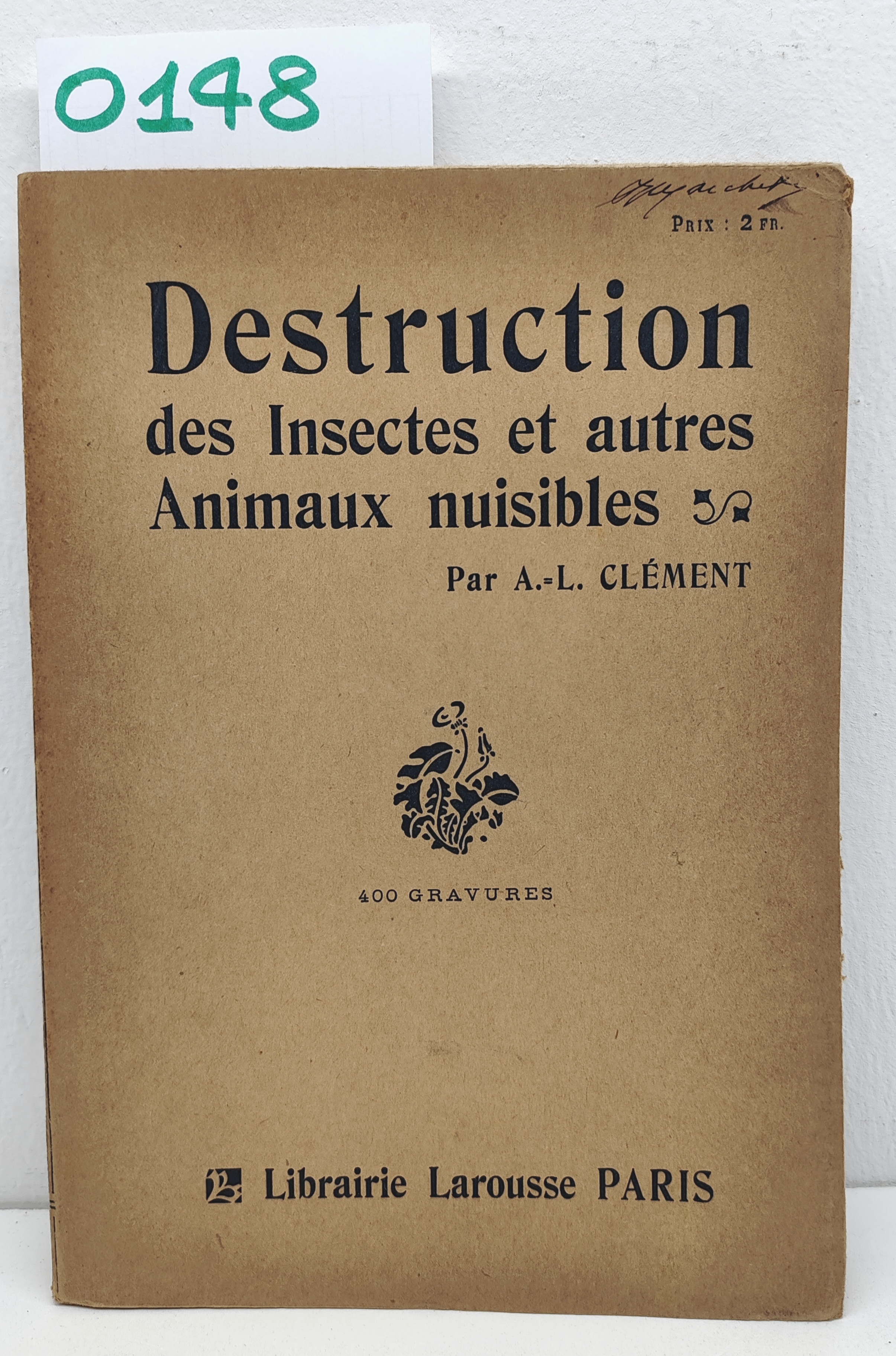 A. L. Clement Destruction Des Insectes Et Autres Animaux Nuisible-Larousse