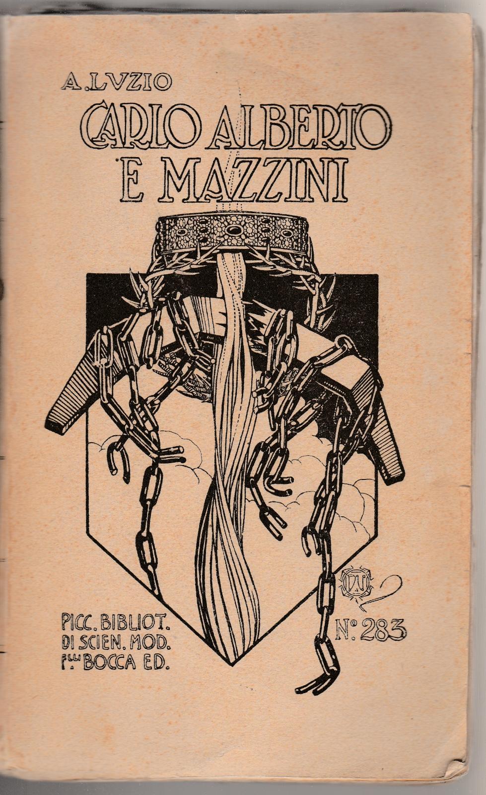 A. Luzio Carlo Alberto E Mazzini F.Lli Bocca Ed. 1923 …