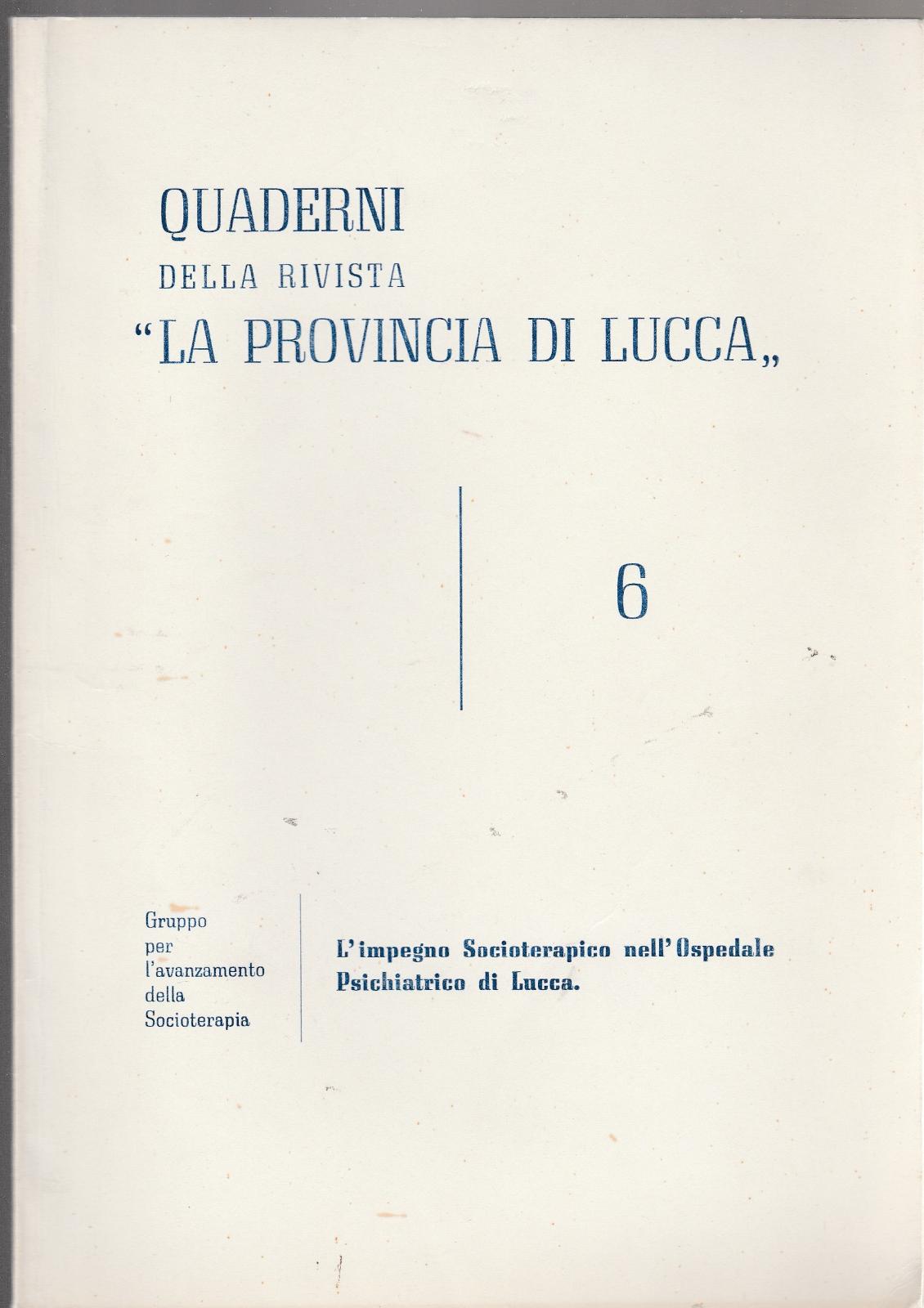 Aa.Vv. L'impegno Socioterapeutico Nell'ospedale Psichiatrico Di Lucca 1968-L4569