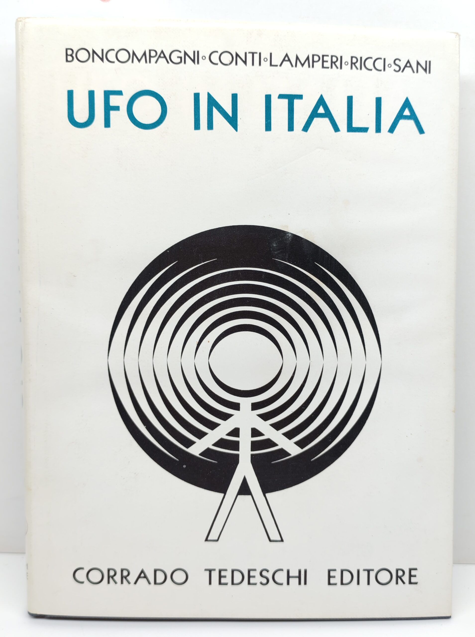 Aa. Vv. Ufo in Italia 1° volume periodo 1907-1953 Tedeschi