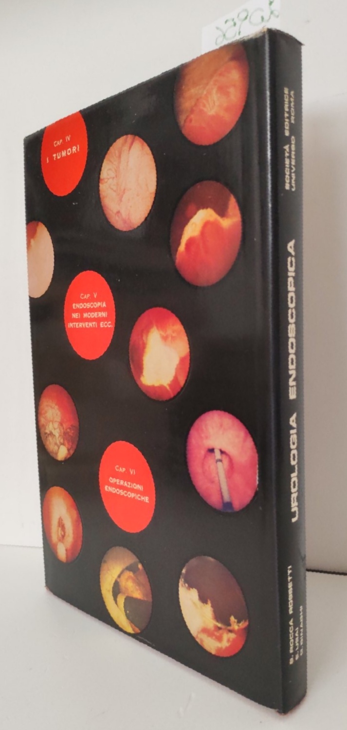 Aa.Vv. Urologia endoscopica Atlante fotografico Società Editrice Universo Roma 1970