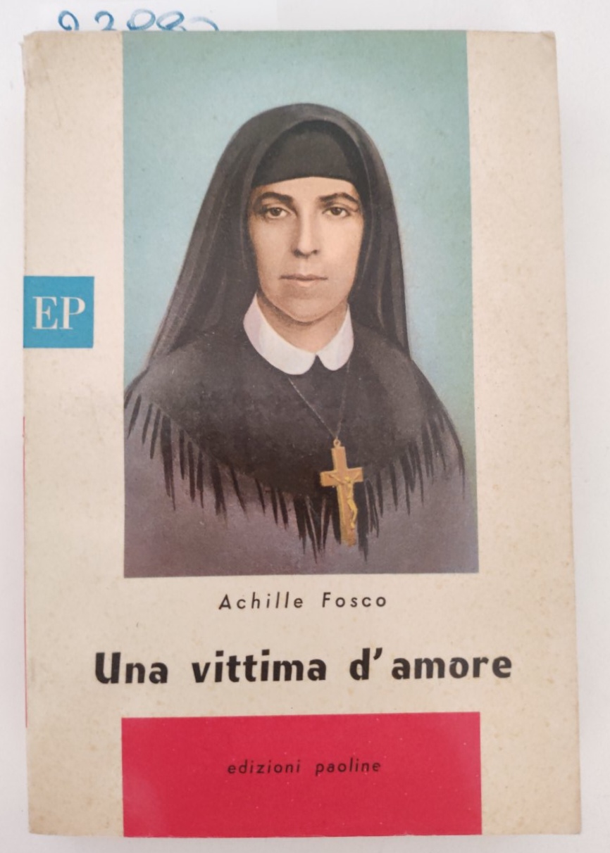 Achille Fosco Una vittima d'amore Suor Maria Santina Collani Paoline …