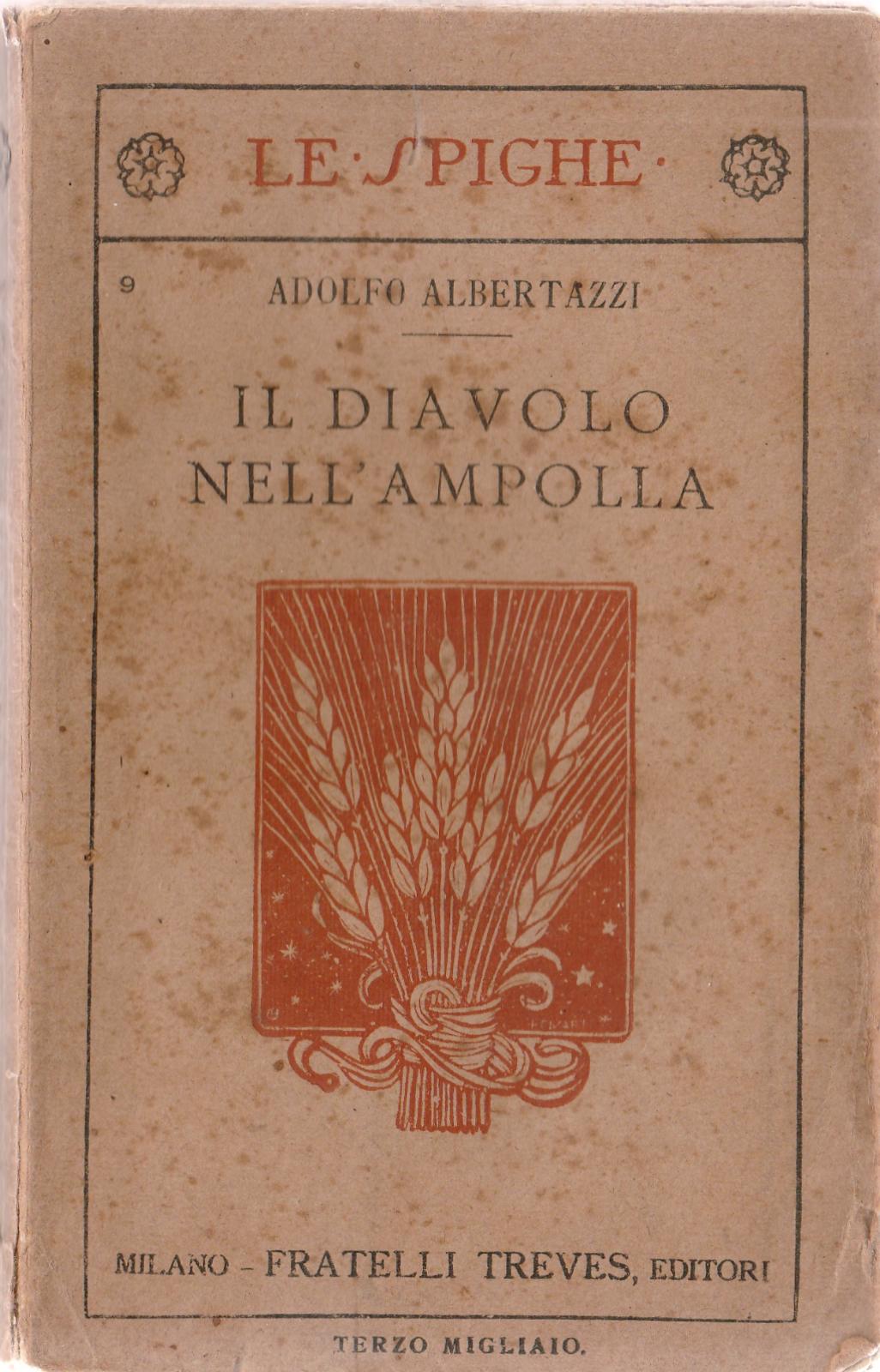 Adolfo Albertazzi Il Diavolo Nell'ampolla Treves 1918 3∞ Migliaio-L4106