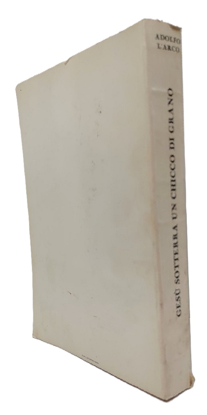 Adolfo L'Arco Gesù sotterra un chicco di grano Roma 1975