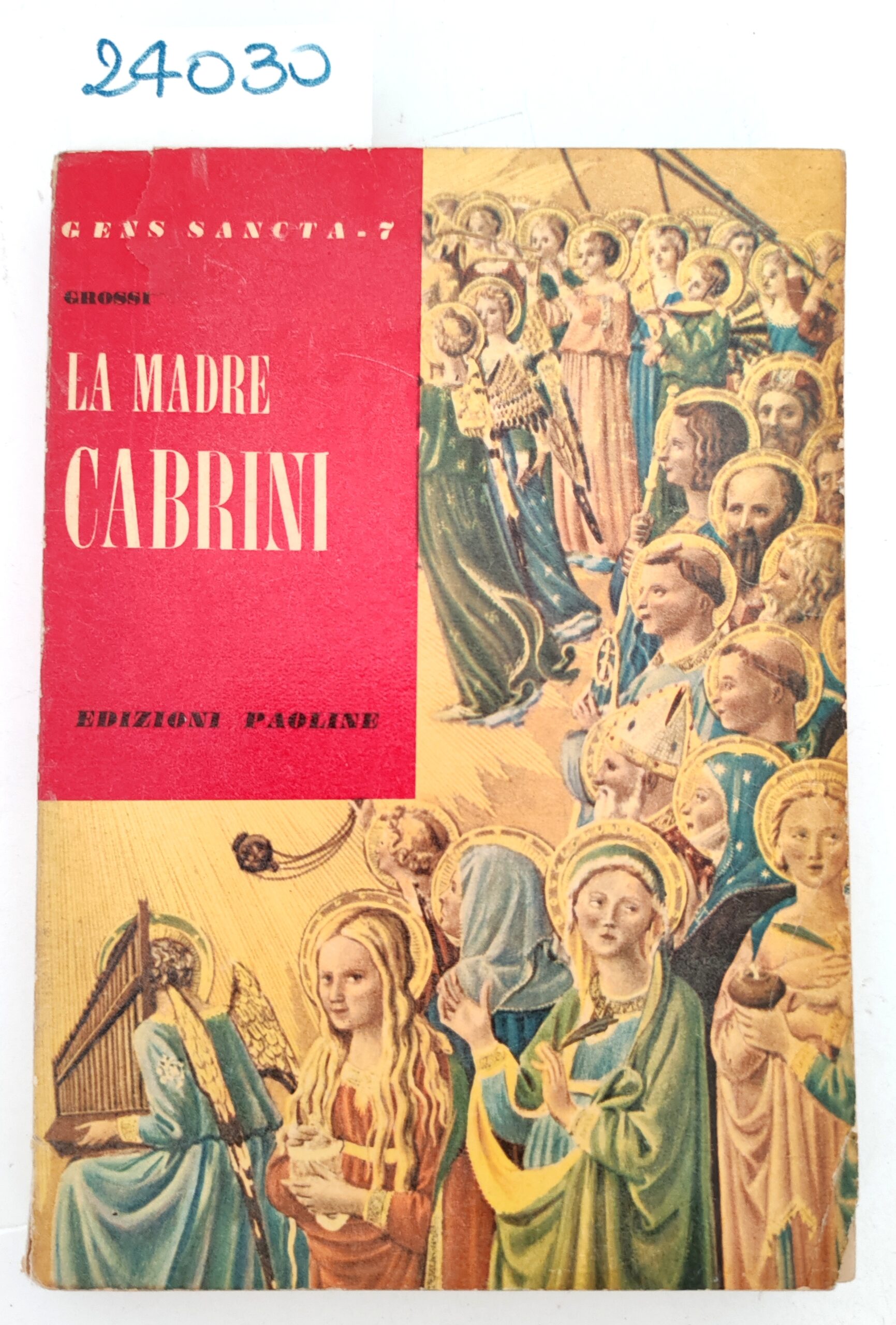 Adriano Grossi La madre Cabrini 2 edizione Paoline 1954