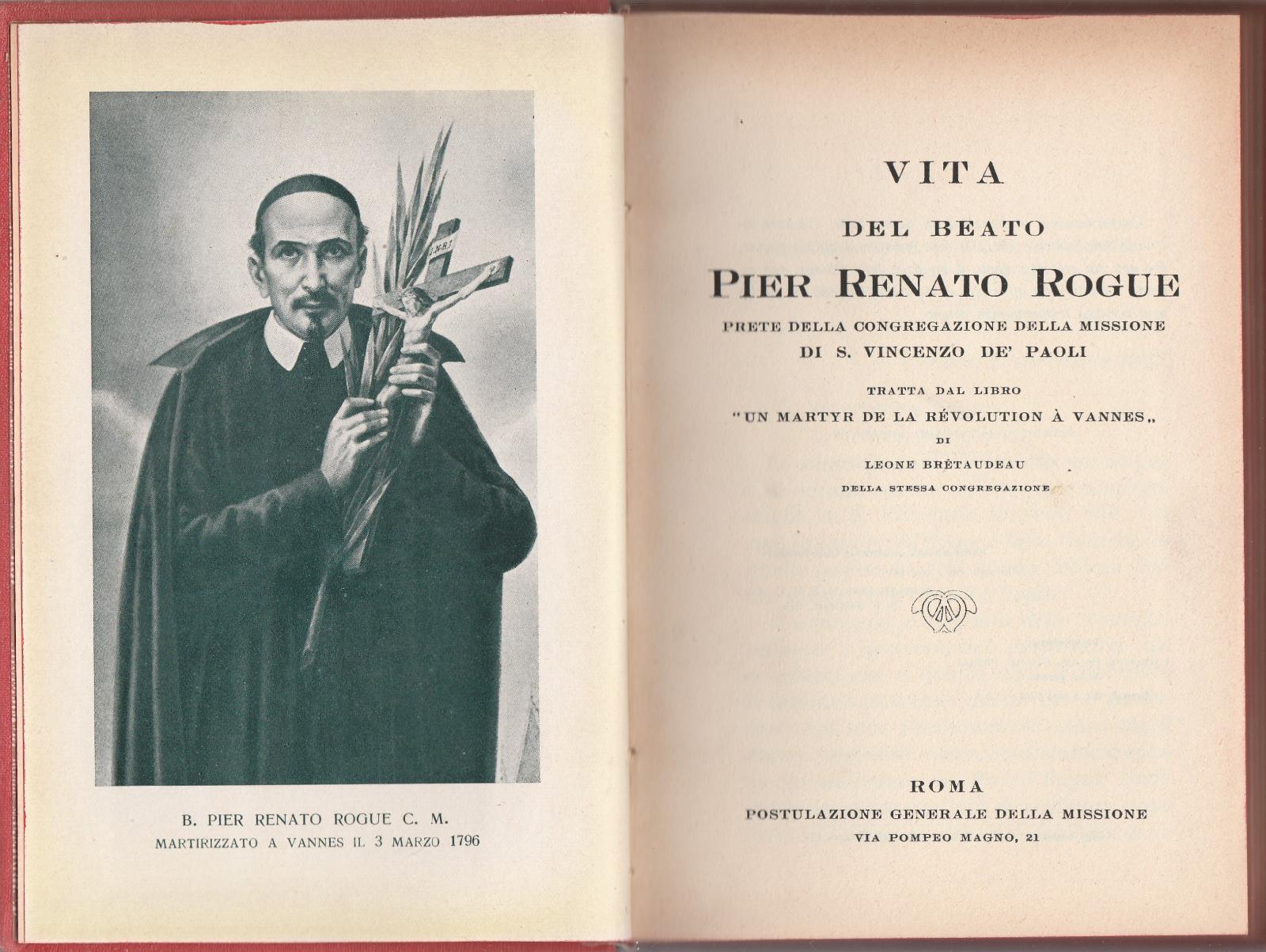 Agiografia-Santi- Vita Del Beato Pier Renato Rogue L. Bretaudeau Roma …