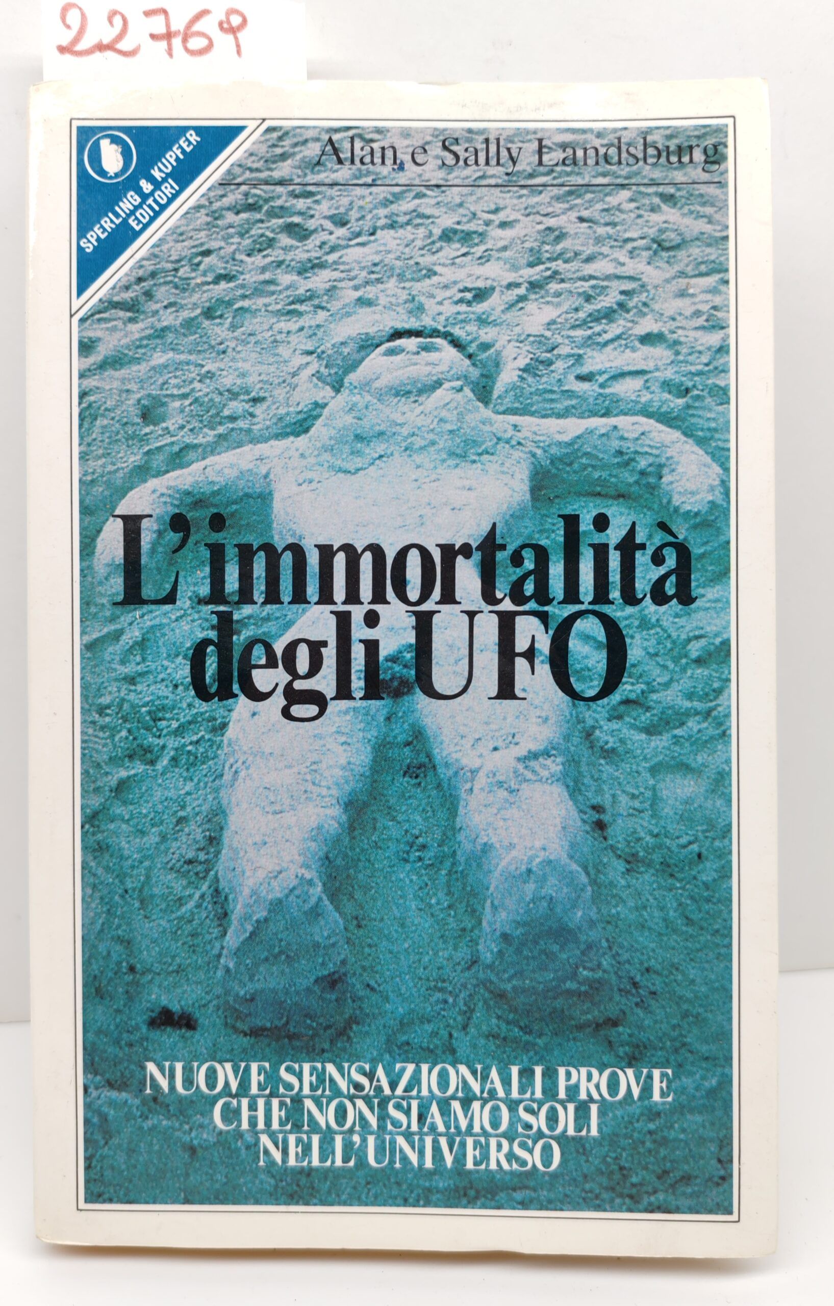 Alan e Sally Landsburg L'immortalità degli Ufo Sperling e Kupfer …