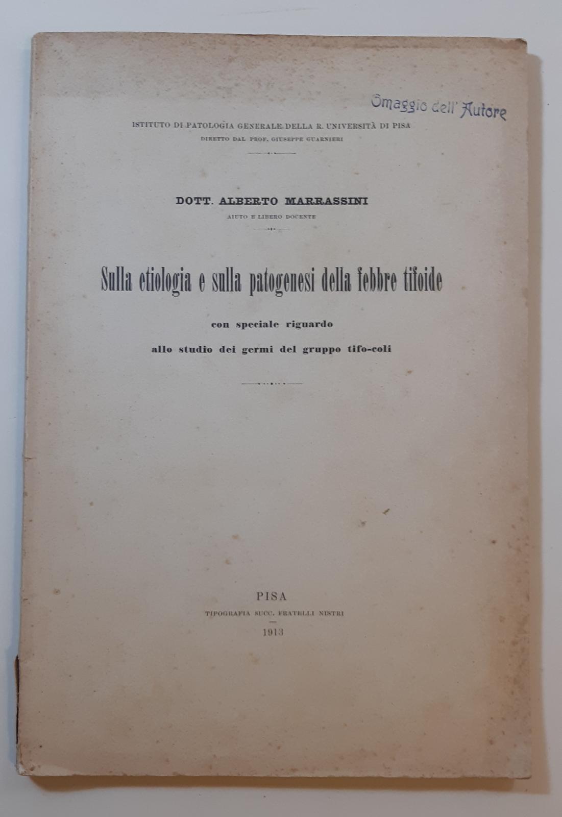 Alberto Marrassini Sulla Eziologia e sulla patogenesi della febbre tifoide …