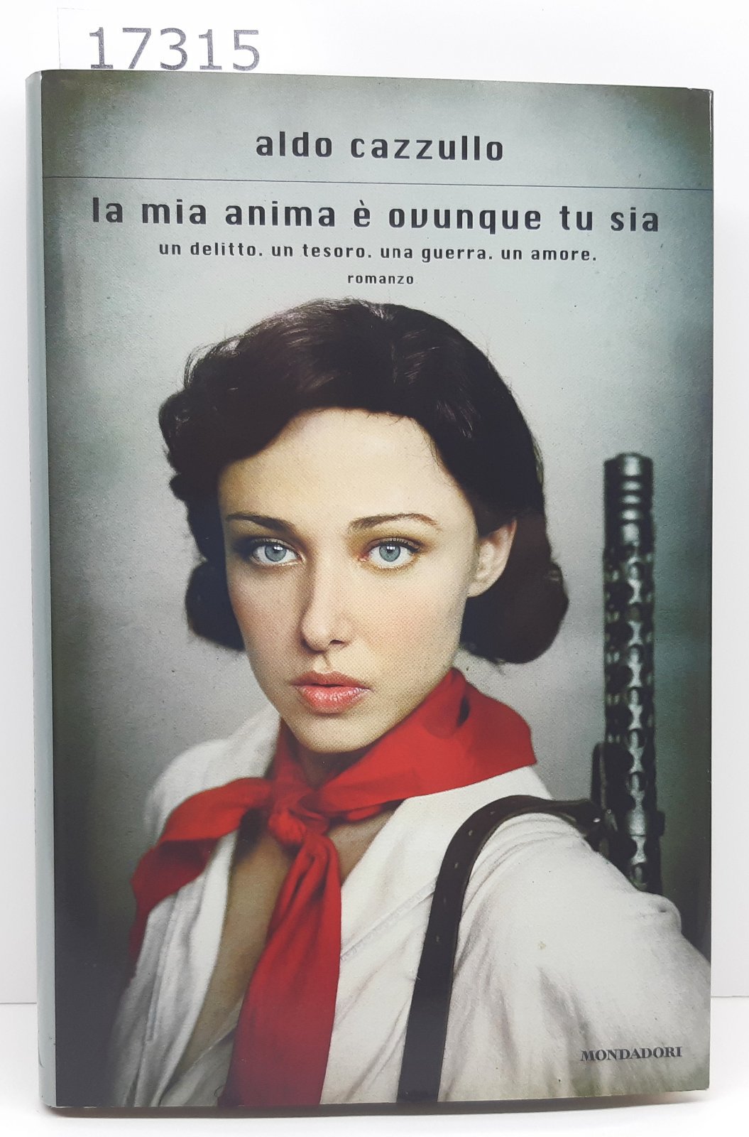 Aldo Cazzullo La mia anima Ë ovunque tu sia Mondadori …