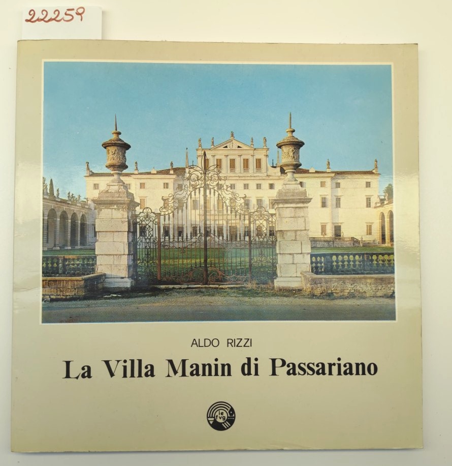 Aldo Rizzi La Villa Manin di Passariano ristampa 1983