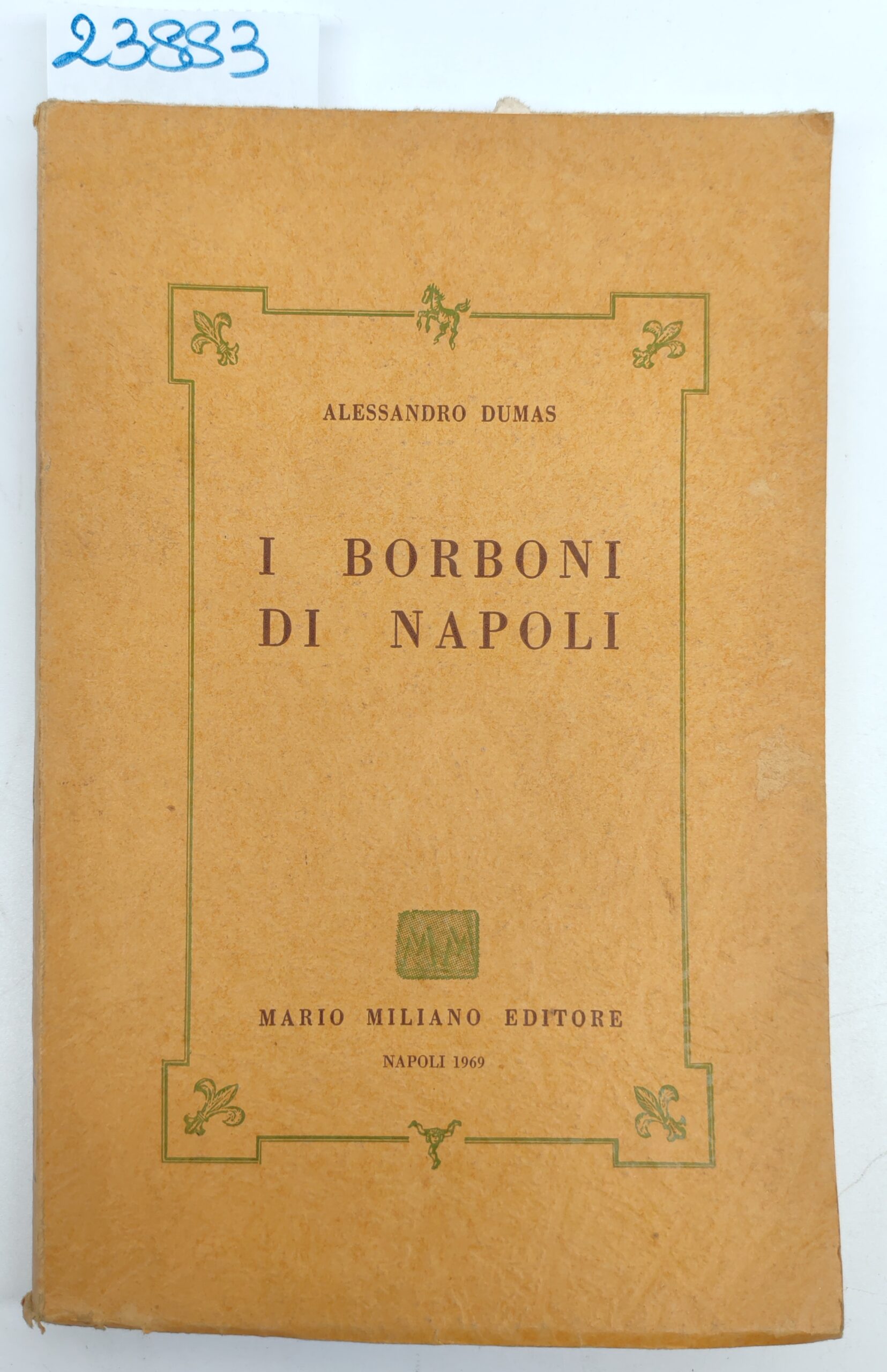 Alessandro Dumas I Borboni di Napoli Mario Miliano 1969 volume …